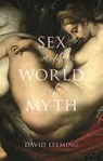 Sex in the World of Myth - David Leeming - 9781780239774