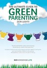 The Ultimate Guide to Green Parenting - Zion Lights - 9781780262482