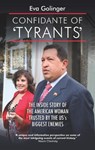 Confidante of Tyrants - Eva Golinger - 9781780264677