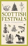 Scottish Festivals - Sheila Livingstone - 9781780279251