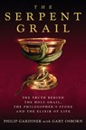 The Serpent Grail - Philip Gardiner ; Gary Osborn - 9781780282411