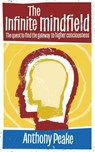 The Infinite Mindfield - Anthony Peake - 9781780285719
