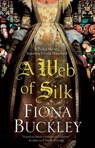 A Web of Silk - Fiona Buckley - 9781780291130