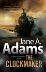 The Clockmaker - Jane A. Adams - 9781780296098