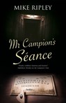 Mr Campion's Seance - Mike (Contributor) Ripley - 9781780297101