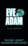 Eve and Adam - Katherine Applegate ; Michael Grant - 9781780312996
