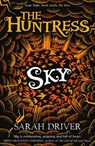 Sky (The Huntress Trilogy) - Sarah Driver - 9781780317649