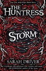 Storm (The Huntress Trilogy) - Sarah Driver - 9781780317656