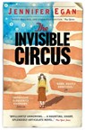 The Invisible Circus - Jennifer Egan - 9781780331225
