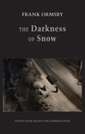 The Darkness of Snow - Frank Ormsby - 9781780373669