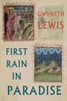 First Rain in Paradise - Gwyneth Lewis - 9781780377339