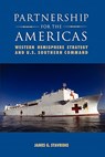 Partnership for the Americas - James G. Stavridis ; National Defense University Press - 9781780392271