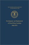 Development and Employment of Fixed-Wing Gunships 1962-1972 - Jack S. Ballard ; Office of Air Force History - 9781780394114