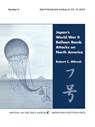 Japan's World War II Balloon Bomb Attacks on North America (Smithsonian Annals of Flight) - C. Robert Mikesh ; Smithsonian Institution - 9781780394459