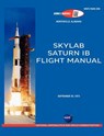 Saturn IB Flight Manual (Skylab Saturn 1B Rocket) - NASA - 9781780398464
