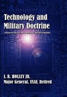 Technology and Military Doctrine - I B Holley ; Air University Press - 9781780399690