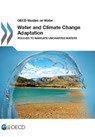 Water and Climate Change Adaptation - Organisation for Economic Co-Operation and Development (OECD) - 9781780405742