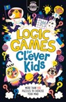 Logic Games for Clever Kids® - Dr Gareth Moore ; Chris Dickason - 9781780556628