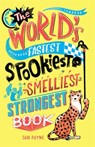 The World's Fastest, Spookiest, Smelliest, Strongest Book - Jan Payne ; Mike Phillips - 9781780556956