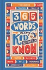 365 Words Every Kid Should Know - Lauren Holowaty ; Martina Motzo - 9781780557076