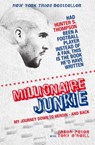 Millionaire Junkie - Jason Peter ; Tony O'Neill - 9781780572147