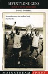 Seventy-One Guns - David Tossell ; Foreword By Bob Wilson. - 9781780574738