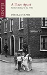 A Place Apart - Dervla Murphy - 9781780600116