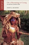 On a Shoestring to Coorg - Dervla Murphy - 9781780600123