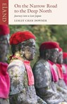 On the Narrow Road to the Deep North - Lesley Chan Downer - 9781780602301