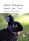 Rabbit Behaviour, Health and Care - Marit Emilie (Author Buseth ; Richard (Veterinary Adviser: Rabbit Welfare Association & Fund Saunders - 9781780641904