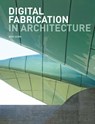 Digital Fabrication in Architecture - Nick Dunn - 9781780673899