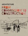 Architecture from Commission to Construction - Jennifer Hudson - 9781780673936