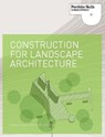 Construction for Landscape Architecture - Robert Holden ; Jamie Liversedge - 9781780675008