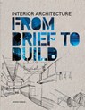 Interior Architecture: From Brief to Build - Jennifer Hudson - 9781780675282