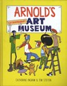 Arnold's Extraordinary Art Museum - INGRAM,  Catherine - 9781780678627