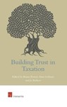 Building Trust in Taxation - Bruno Peeters ; Hans Gribnau ; Jo Badisco - 9781780684260