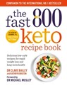 The Fast 800 Keto Recipe Book - Clare Bailey Mosley ; Kathryn Bruton - 9781780725833