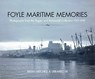Foyle Maritime Memories - Brian Mitchell - 9781780731759