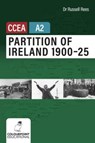 Partition of Ireland 1900-25 for CCEA A2 Level - Russell Rees - 9781780732008