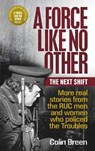 A Force Like No Other: The Next Shift - Colin Breen - 9781780732381