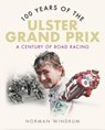 100 Years of the Ulster Grand Prix - Norman Windrum - 9781780733050