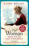 The Woman Who Saved the Children - Clare Mulley - 9781780740683