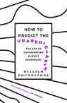 How to Predict the Unpredictable - William Poundstone - 9781780744087
