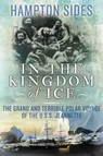In the Kingdom of Ice - Hampton Sides - 9781780745268
