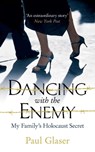 Dancing with the Enemy - Paul Glaser - 9781780747545