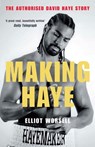 Making Haye - Elliot Worsell - 9781780870229