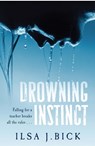 Drowning Instinct - Ilsa J. Bick - 9781780870441