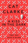 A Kiss in the Dark - Cat Clarke - 9781780870472