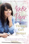 Things Get Better - Katie Piper - 9781780874791