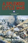 A Splendid Little War - Derek Robinson - 9781780878096